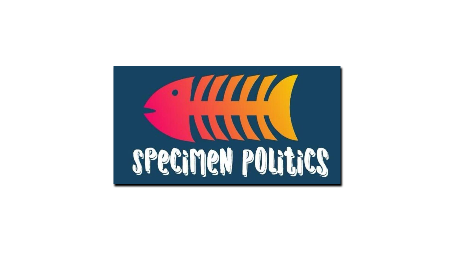 Specimen Politics